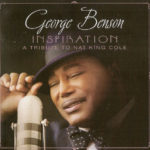 George Benson: Inspiration A Tribute To Nat King Cole (2013, Concord Records)