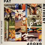 Pat Metheny Group: Letter From Home (1989, Geffen Records)