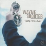 Wayne Shorter: Footprints Live! (2002, Verve Records)