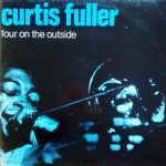 Curtis Fuller: Four On The Outside (1978, Timeless Records)