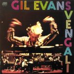 Gil Evans: Svengali (1973, Atlantic Records)