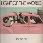 Light Of The World: Round Trip (1981, Ensign Records)