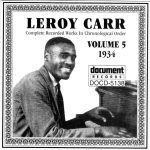 Leroy Carr: Complete Recorded Works In Chronological Order Volume 5 (1934) (Document Records)