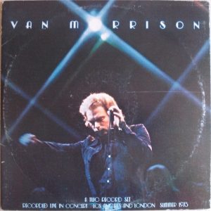 Van Morrison: It's Too Late To Stop Now (1974, Warner Bros.)